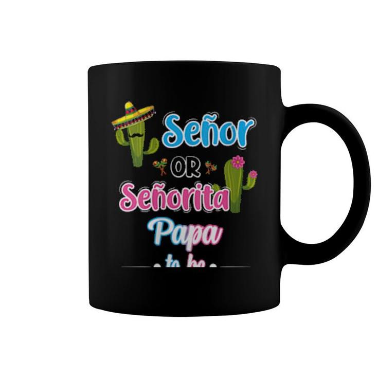 Womens Senor Or Senorita Papa To Be Mexican Fiesta Gender Reveal  Coffee Mug