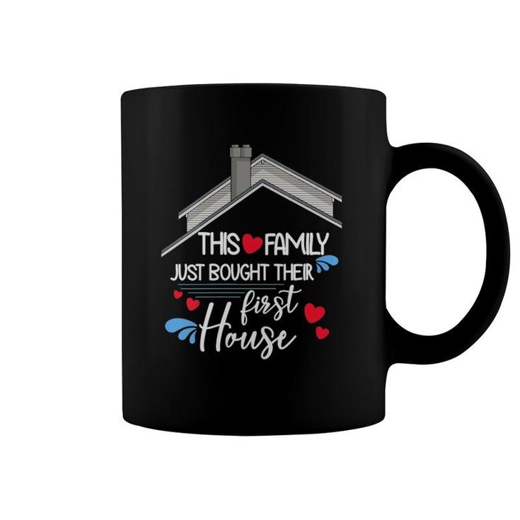 Womens This Family Just Bought Their First House New Homeowner Coffee Mug