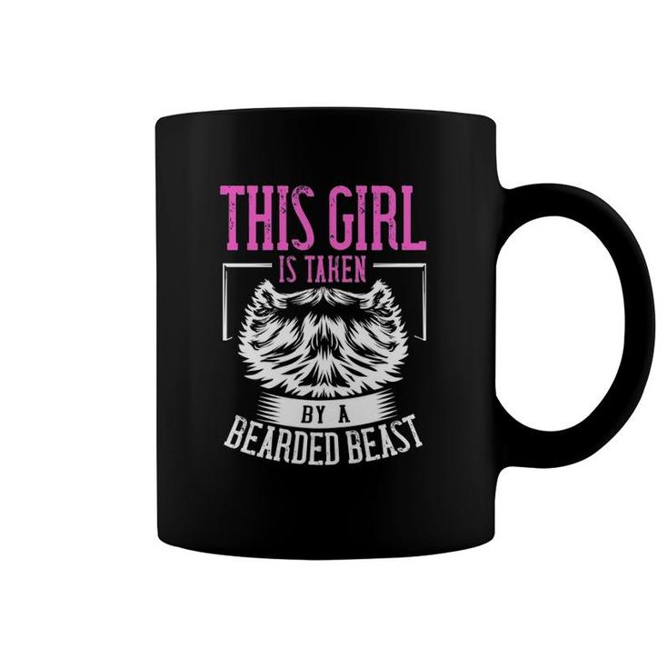Womens This Girl Is Taken By A Bearded Beast Funny Beard Coffee Mug