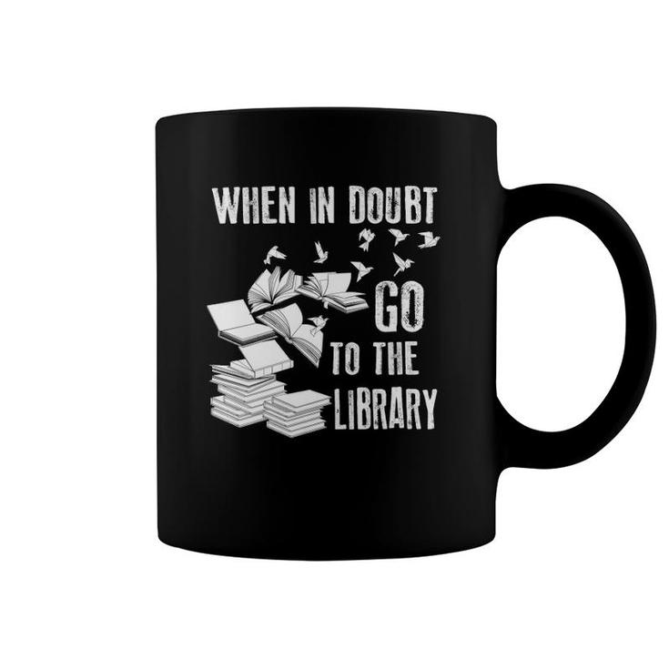 Womens When In Doubt Go To The Library Art Bookworm Fans Gift V-Neck Coffee Mug