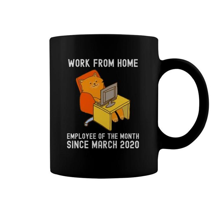 Work From Home Employee Of The Month Since March 2020 Cat Coffee Mug