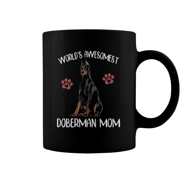 World's Awesomest Doberman Mom Dog Lover Funny Dog Mom Gift Coffee Mug