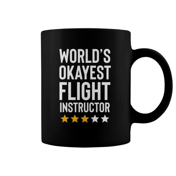 World's Okayest Flight Instructor Funny Birthday Gag Gifts Coffee Mug