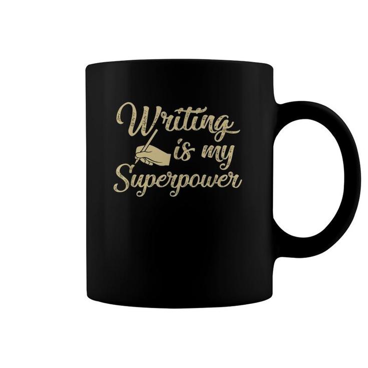 Writing Is My Superpower Funny Writer Gift Ideas Coffee Mug