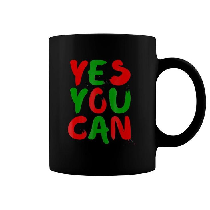 Yes You Can Coffee Mug
