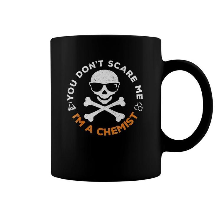 You Don't Scare Me Chemist Halloween Costume Coffee Mug