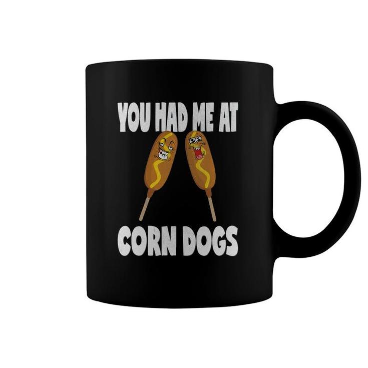 You Had Me At Corn Dogs Funny Vintage Corn Dog Lover Coffee Mug