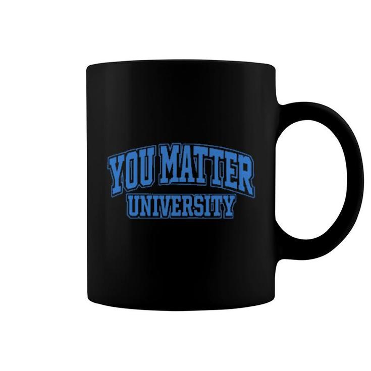 You Matter University  Coffee Mug