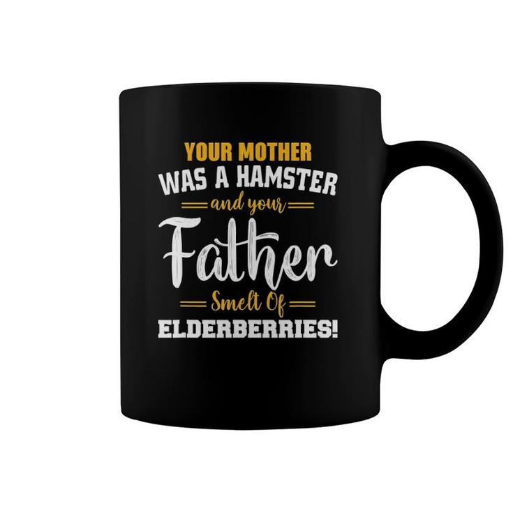Your Mother Was A Hamster Funny Quote Lover Coffee Mug