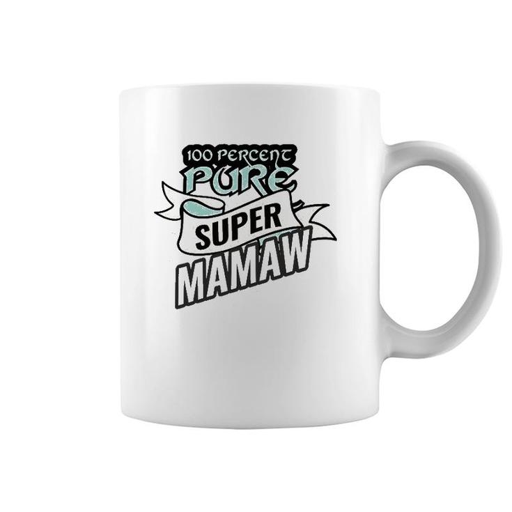 100 Pure Super Mamaw Funny Mother's Day Grandma Gift Coffee Mug
