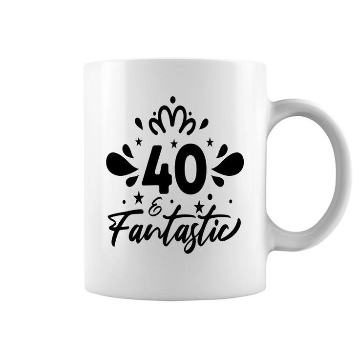 40 Fantastic Happy 40Th Birthday Funny Present Coffee Mug