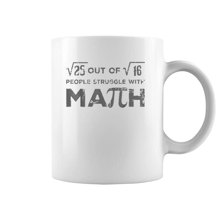 5 Out Of 4 People Struggle With Math Funny Math Teacher Coffee Mug