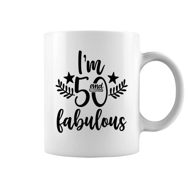 50Th Birthday Gift I Am 50 And Fabulous Coffee Mug