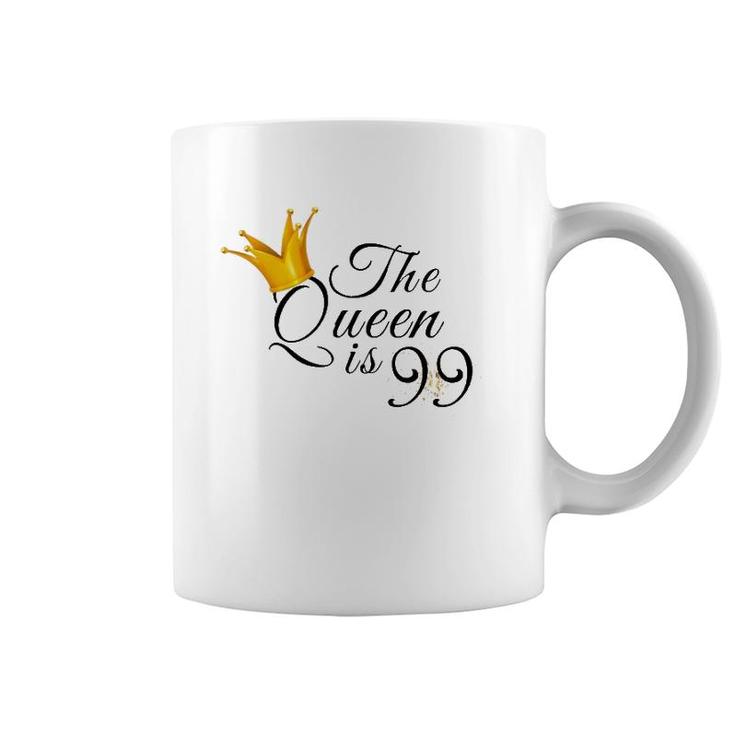 99Th Birthday Gifts Ideas For Mom Grandma The Queen Is 99 Ver2 Coffee Mug