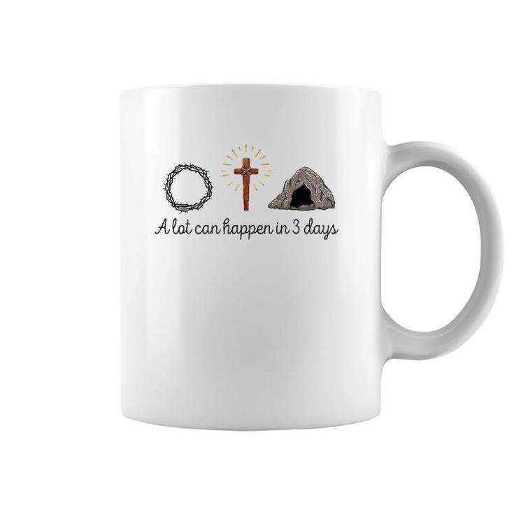 A Lot Can Happen In 3 Days Christians Bibles Easter Day 2022 Ver2 Coffee Mug
