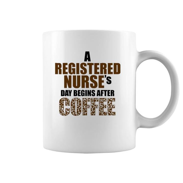 A Registered Nurse's Day Begins After Coffee Coffee Mug
