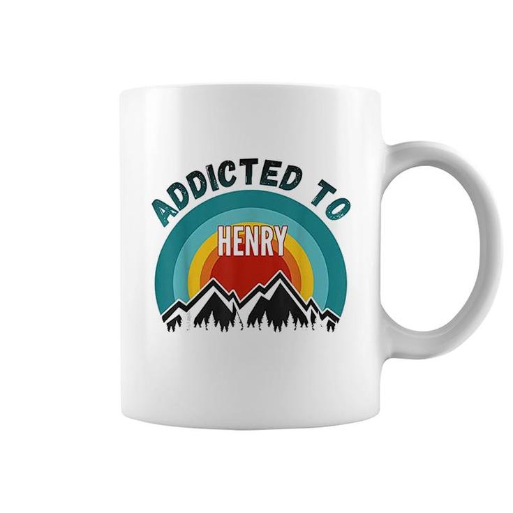 Addicted To Henry Gift For Henry Coffee Mug