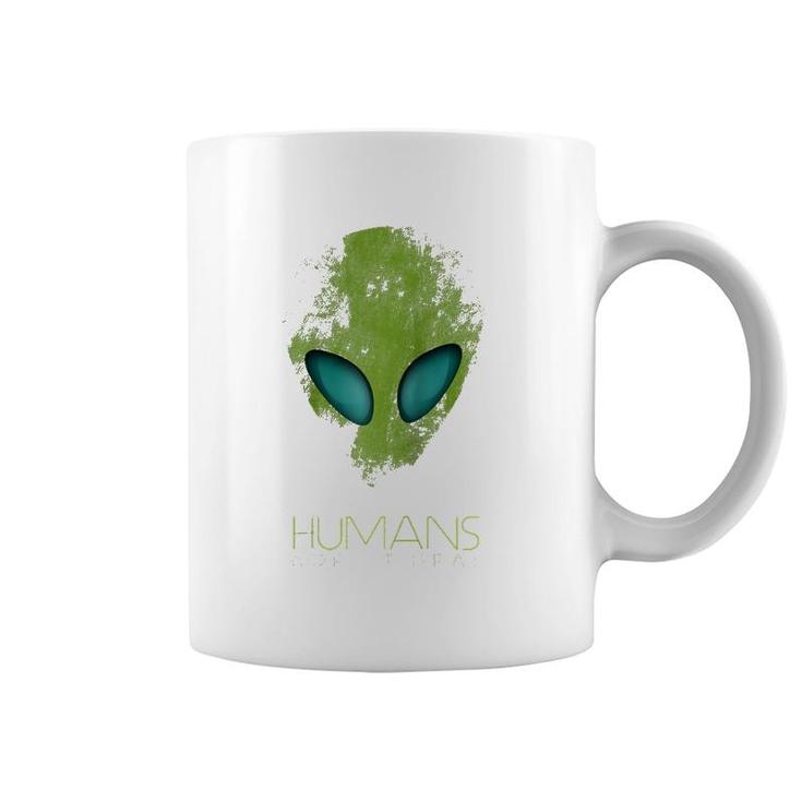 Alien Funny Humans Aren't Real Cute Ufo Gift Raglan Baseball Tee Coffee Mug