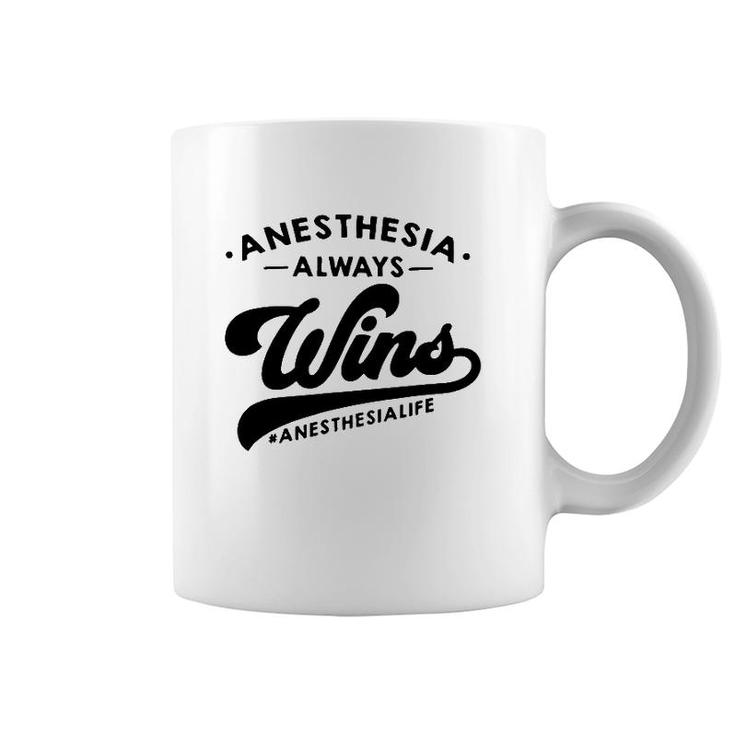 Anesthesia Always Wins Anesthesia Life Hashtag Anesthesiology Coffee Mug