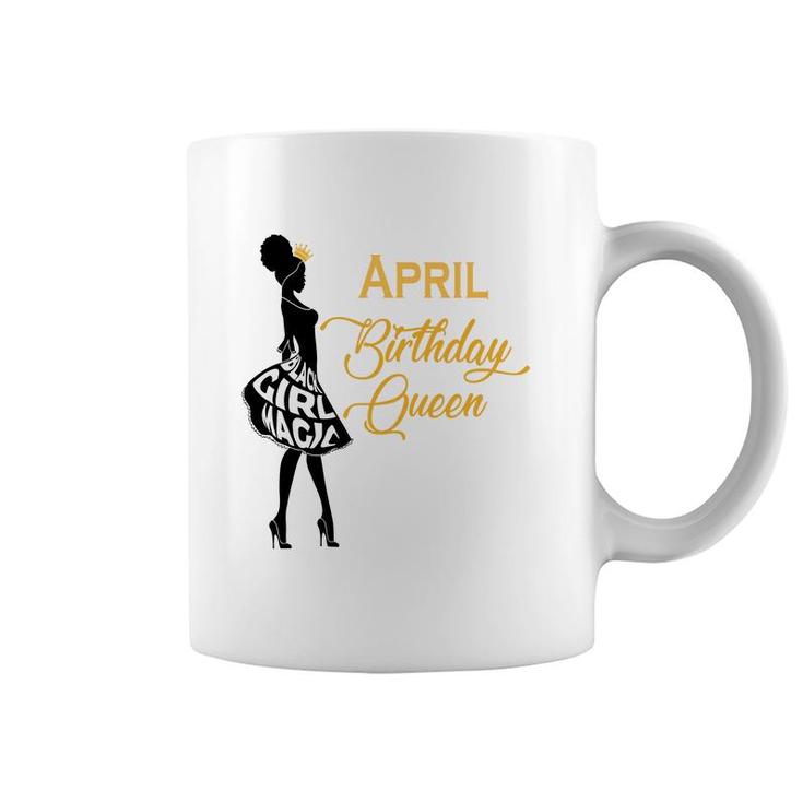 April Women April Birthday Queen Girl Magic Coffee Mug