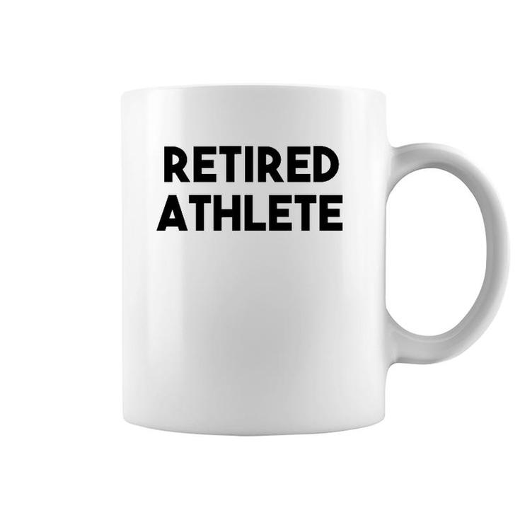 Athlete Retirement Funny - Retired Athlete  Coffee Mug