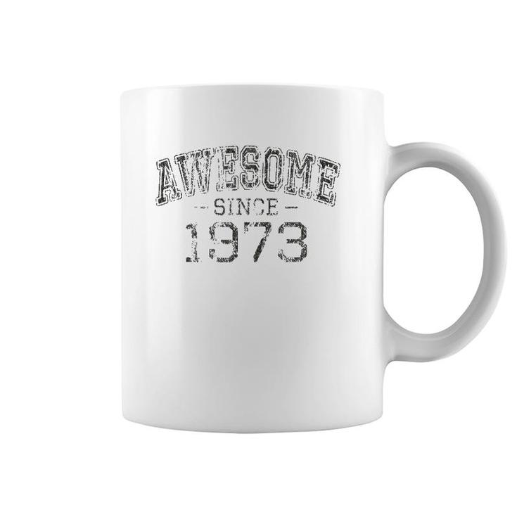 Awesome Since 1973 Vintage Style Born In 1973 Birthday Gift Coffee Mug