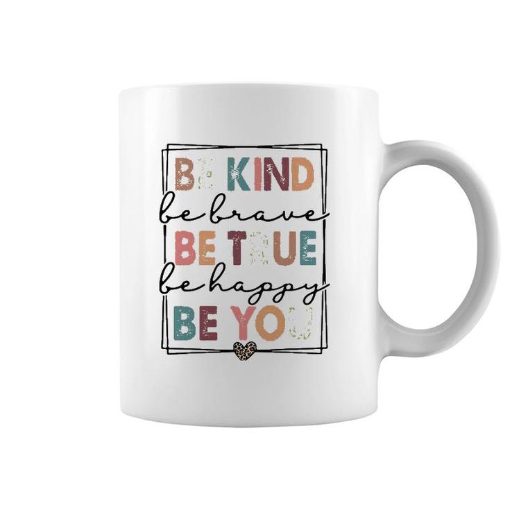 Be Kind Be Brave Be True Be Happy Be You Leopard Heart Women Coffee Mug