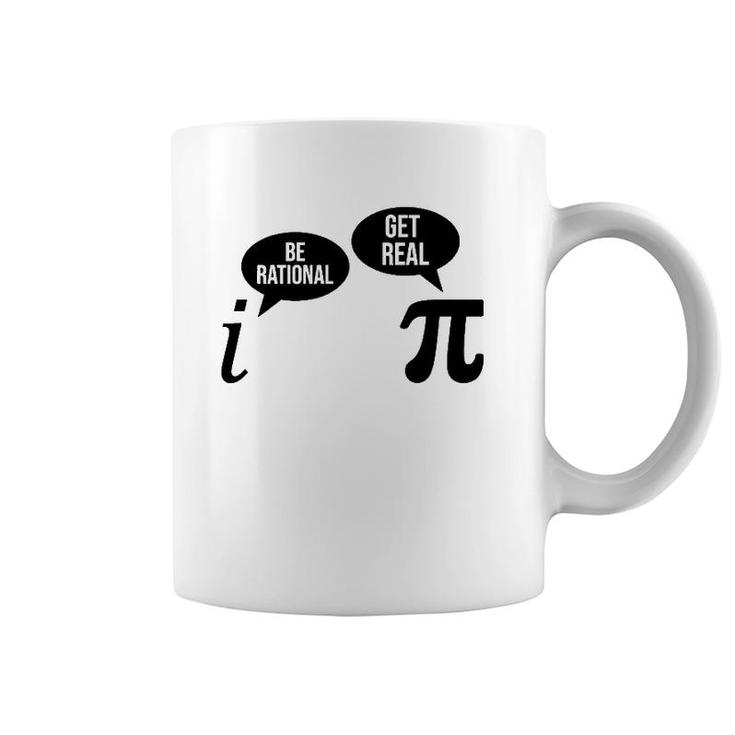 Be Rational Get Real Pi Day Funny Math Club Teacher Student Coffee Mug