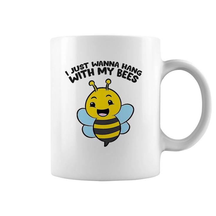 Beekeeper I Just Wanna Hang With My Bees Coffee Mug