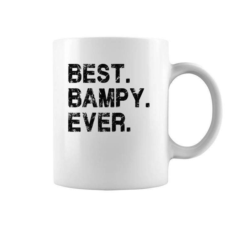 Best Bampy Ever Funny Birthday Fathers Day For Bampy Coffee Mug