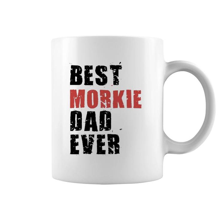 Best Morkie Dad Ever Adc078b Gift Coffee Mug