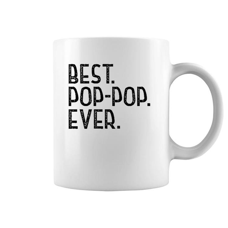 Best Pop-Pop Ever Design For Grandpa Men Father's Day Pop-Pop Coffee Mug
