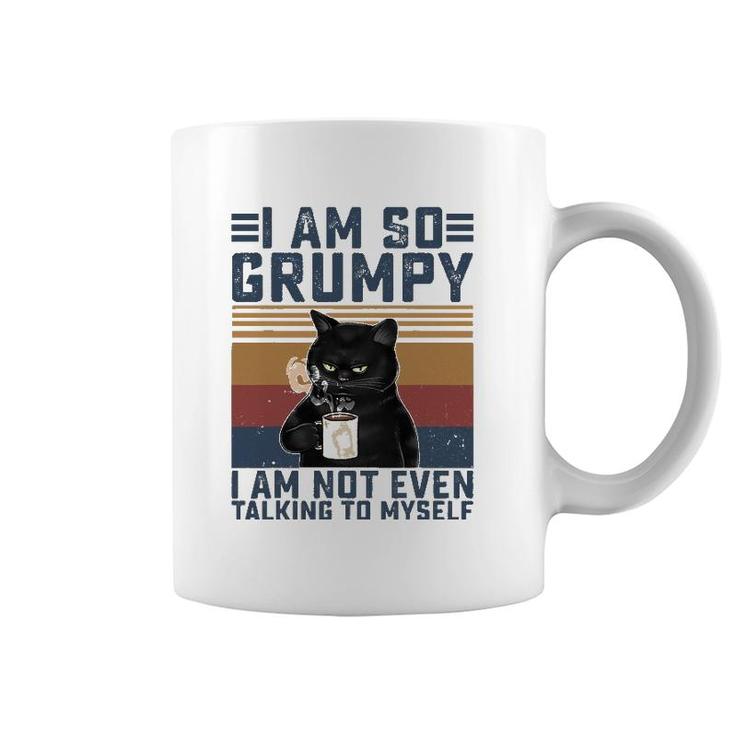 Black Cat I Am So Grumpy I Am Not Even Talking To Myself Coffee Mug