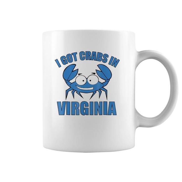 Blue Crab  I Got Crabs In Virginia Coffee Mug