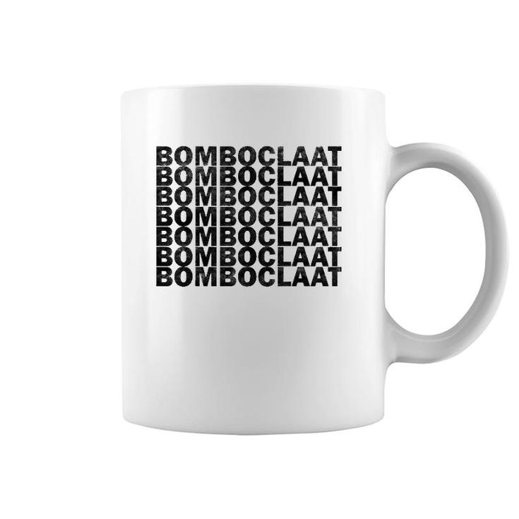 Bomboclaat Repeated Sarcastic Funny  Coffee Mug