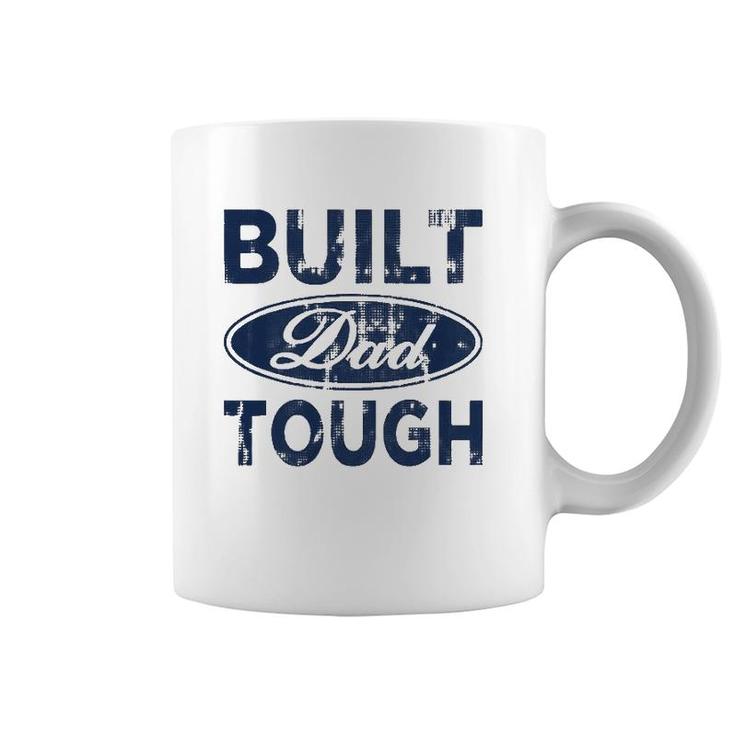 Built Dad Tough American Independence Day Funny 4Th Of July Coffee Mug