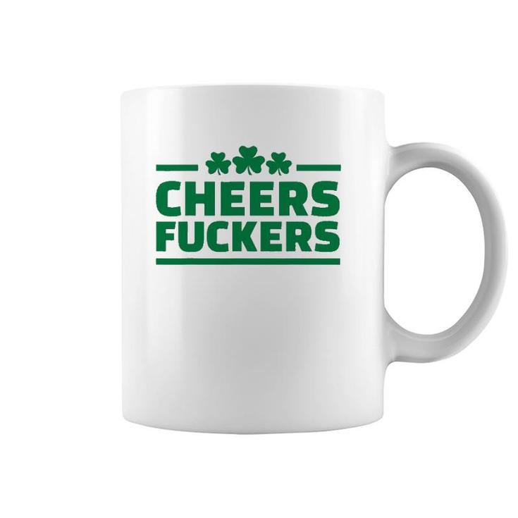 Cheers FCkers Funny Irish Drinking St Patrick's Day Tee Coffee Mug