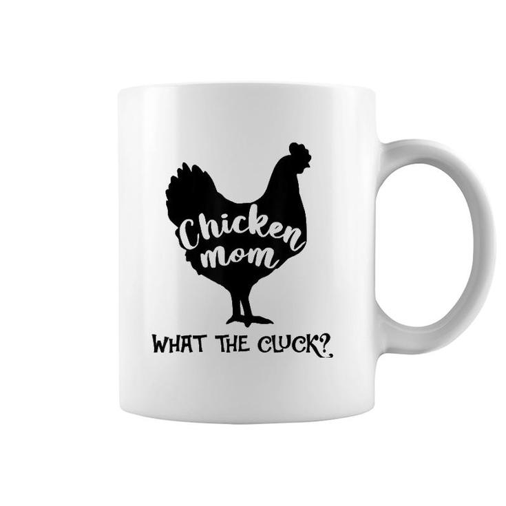 Chicken Mom What The Cluck Southern Western Farm Woman Coffee Mug