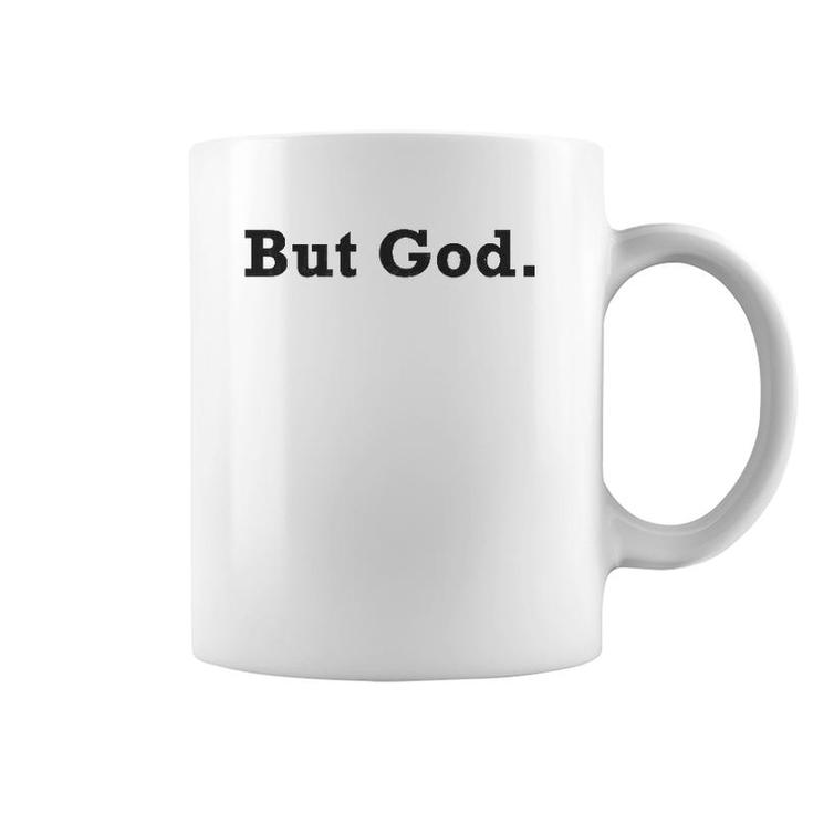 Christian But God Inspirational Gift Men Women Kids Coffee Mug