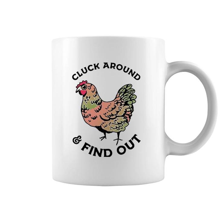 Cluck Around And Find Out Chicken Coffee Mug