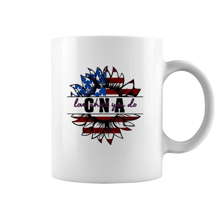 Cna Gift Appreciation Love What You Do American Flag Sunflower Patriotic 4Th Of July Coffee Mug