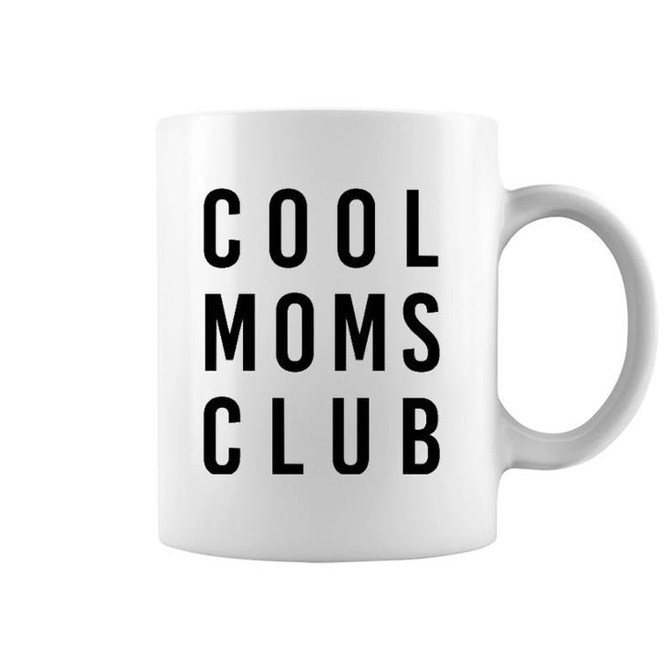 Cool Moms Club Mother's Day Coffee Mug