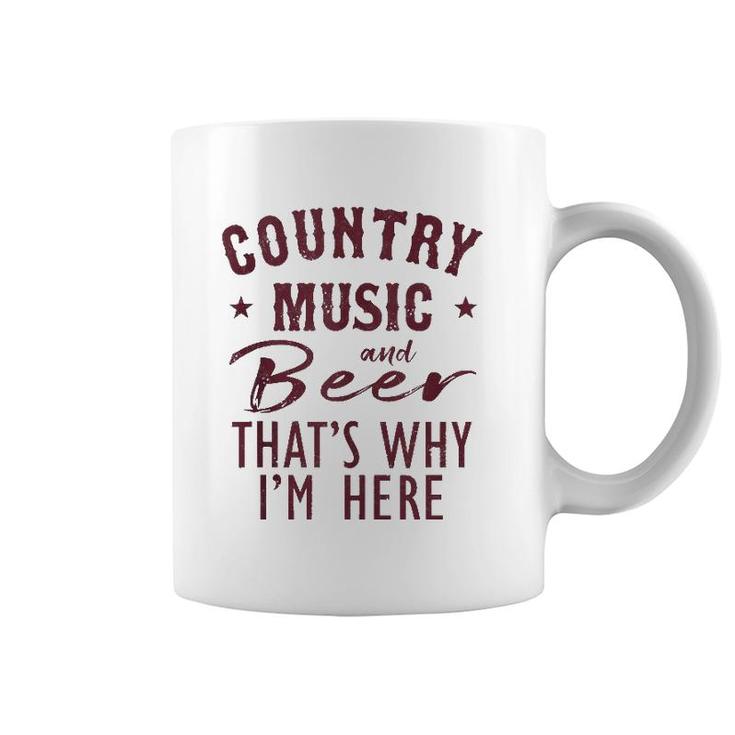 Country Music And Beer That's Why I'm Here Drinking Vacation  Coffee Mug