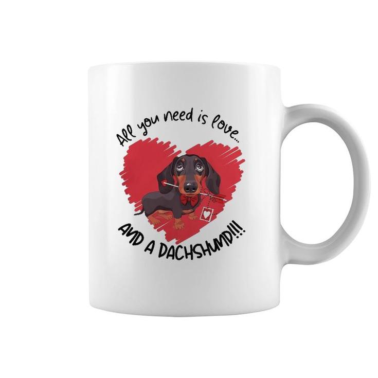 Dachshund Doxie All You Need Is Love And A Dachshund Coffee Mug