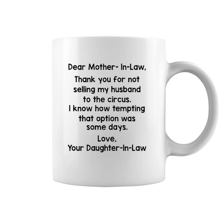 Dear Mother In Law Thank You For Not Selling My Husband To The Circus Version2 Coffee Mug