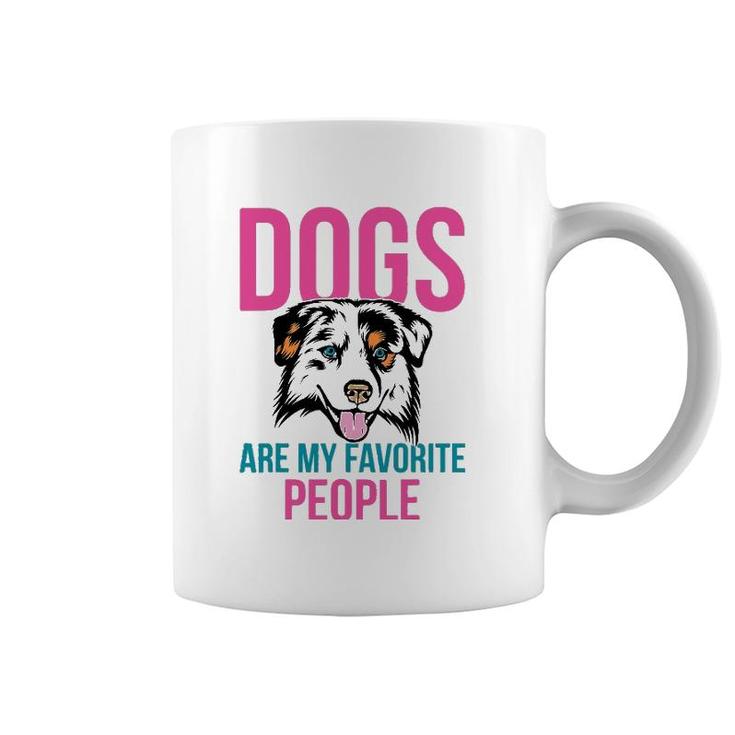 Dogs Are My Favorite People Australian Shepherd Coffee Mug