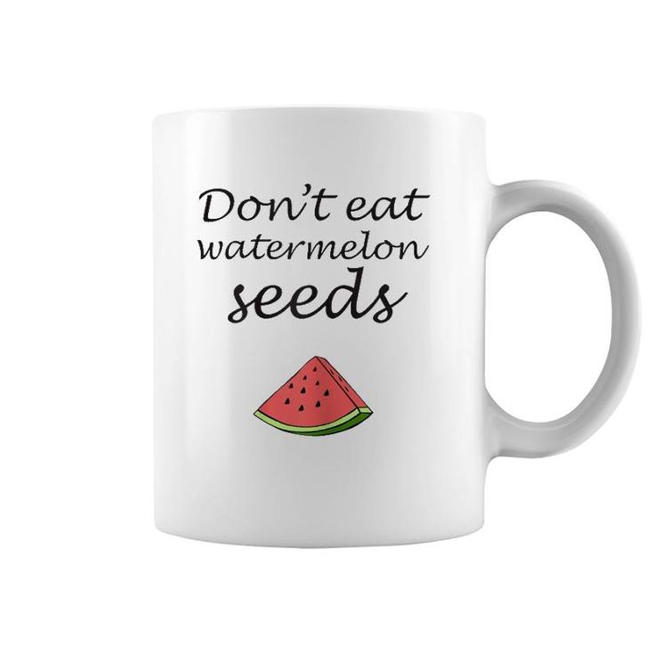 Don't Eat Watermelon Seeds Pregnancy Announcement Coffee Mug