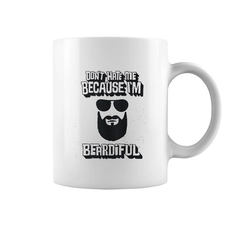 Dont Hate Me Because I Am Beardiful Coffee Mug