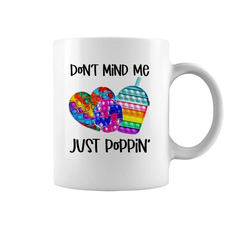 Don't Mind Me Just Poppin' Kids Funny Fidget Toy Pop It Coffee Mug