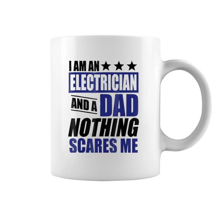 Electrician Gift I Am An Electrician And A Dad Coffee Mug